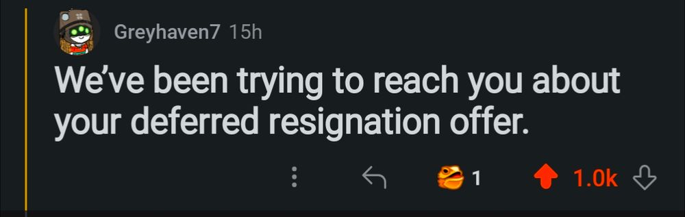 We've been trying to reach you about your deferred resignation offer