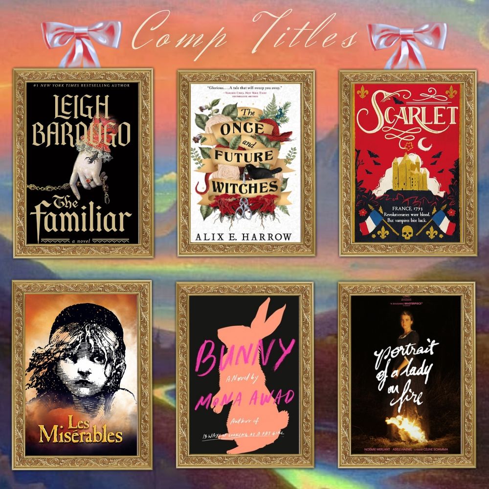 Six book and movie covers sitting in gold rectangular picture frames. They are: "The Familiar" by Leigh Bardugo, "The Once and Future Witches" by Alix E. Harrow, "Scarlet" by Genevieve Cogman, the Les Miserables musical poster, "Bunny" by Mona Awad, and the "Portrait of a Lady on Fire" movie poster.