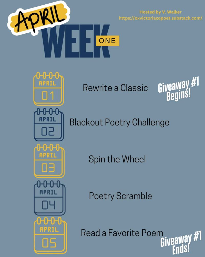 April Week one:

April 1st: “Rewrite a Classic”
April 2nd: “Blackout Poetry Challenge”
April 3rd: “Spin the Wheel”
April 4th: “Poetry Scramble”
April 5th: “Read a Favorite Poem”