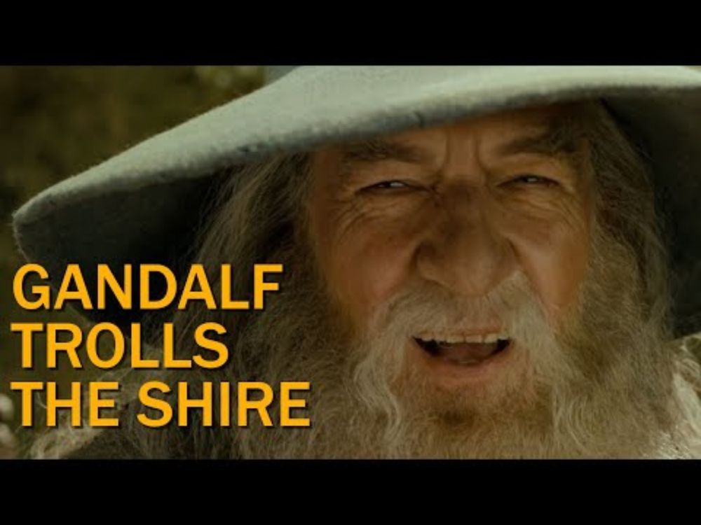 Gandalf Trolls the Shire