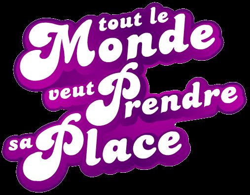 logo de l'émission "tout le monde veut prendre sa place"