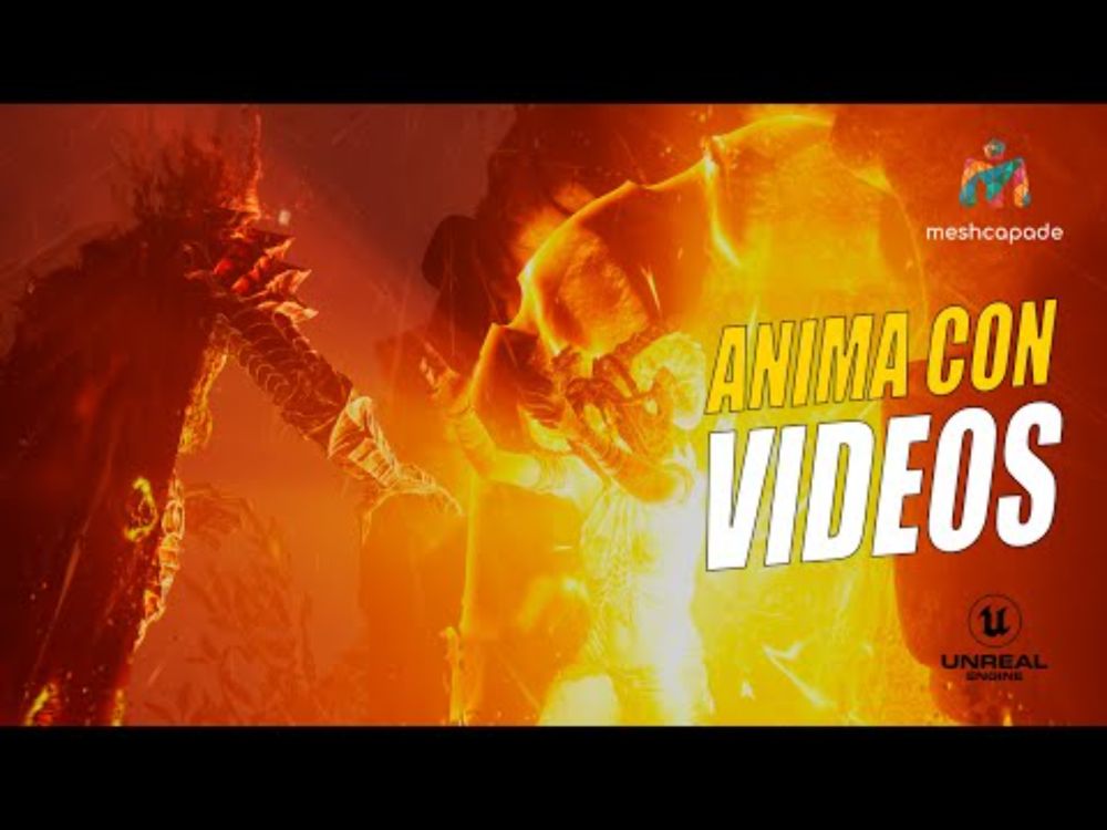 Anima con Videos - Unreal y Meshcapade