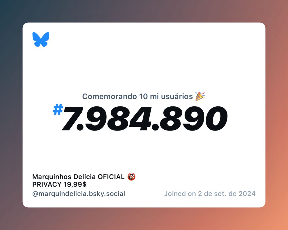 Um certificado virtual com o texto "Comemorando 10 milhões de usuários no Bluesky, #7.984.890, Marquinhos Delícia OFICIAL 🔞 PRIVACY 19,99$ ‪@marquindelicia.bsky.social‬, ingressou em 2 de set. de 2024"