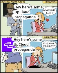 Lowres version of the flirting vs harassment meme but it's the artist formerly known as 'a slug' vs UpCloud, both saying "Hey here's some UpCloud propaganda"