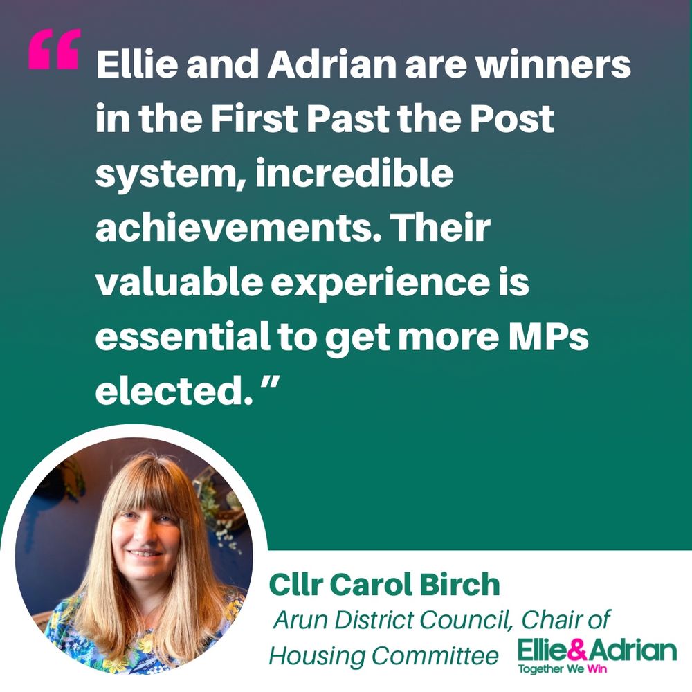 Picture of Cllr Carol Birch in a circular frame. Quote reads: “Ellie and Adrian are winners in the First Past the Post system, incredible achievements. Their valuable experience is essential to get more MPs elected. Their voices in and from Westminster give the Green Party real credibility.”