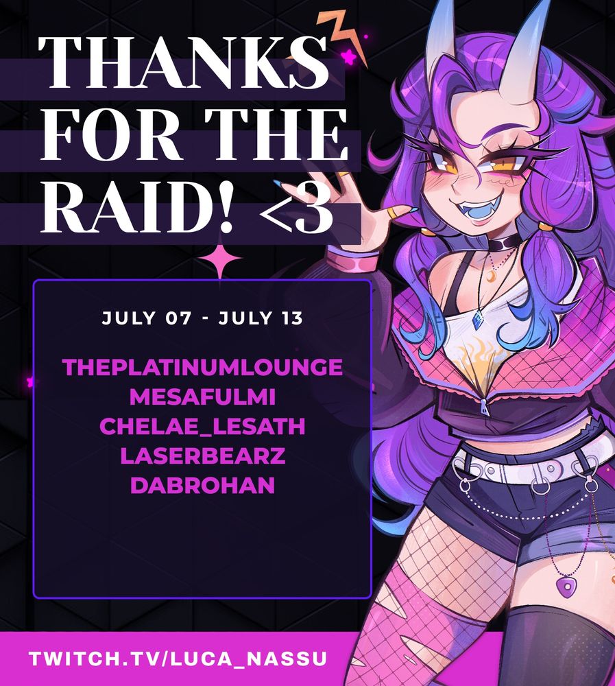 Thank you for the raid!

July 07 - July 13

ThePlatinumLounge
MesaFulmi
Chelae_Lesath
Laserbearz
Dabrohan