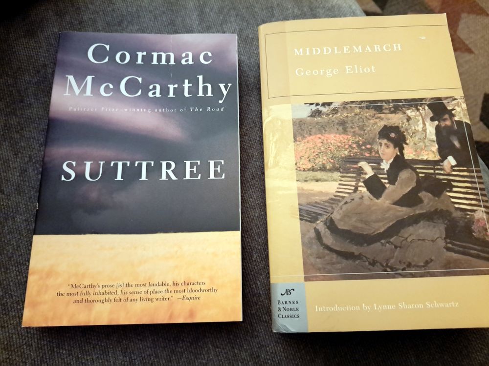 Two books, Suttree by Cormac McCarthy and Middlemarch by George Eliot