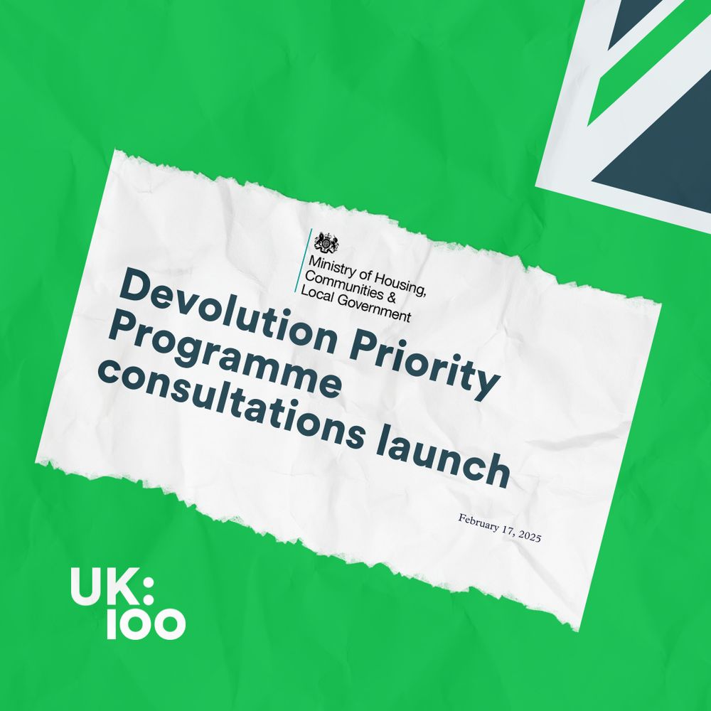 A professional social media graphic with a white torn paper effect on a vibrant green background. The text reads 'Devolution Priority Programme consultations launch' with the date February 17, 2025 and features the Ministry of Housing, Communities & Local Government logo at the top. The UK100 logo appears in white at the bottom of the image."