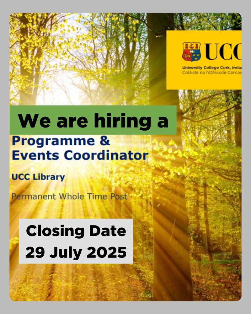 A job advertisement for University College Cork, Ireland. The background shows a sunlit forest with rays of sunlight streaming through the trees. The text reads: 'We are hiring a Programme & Events Coordinator. UCC Library. Permanent Whole Time Post. Closing Date 29 July 2025.' The UCC logo is displayed in the top right corner