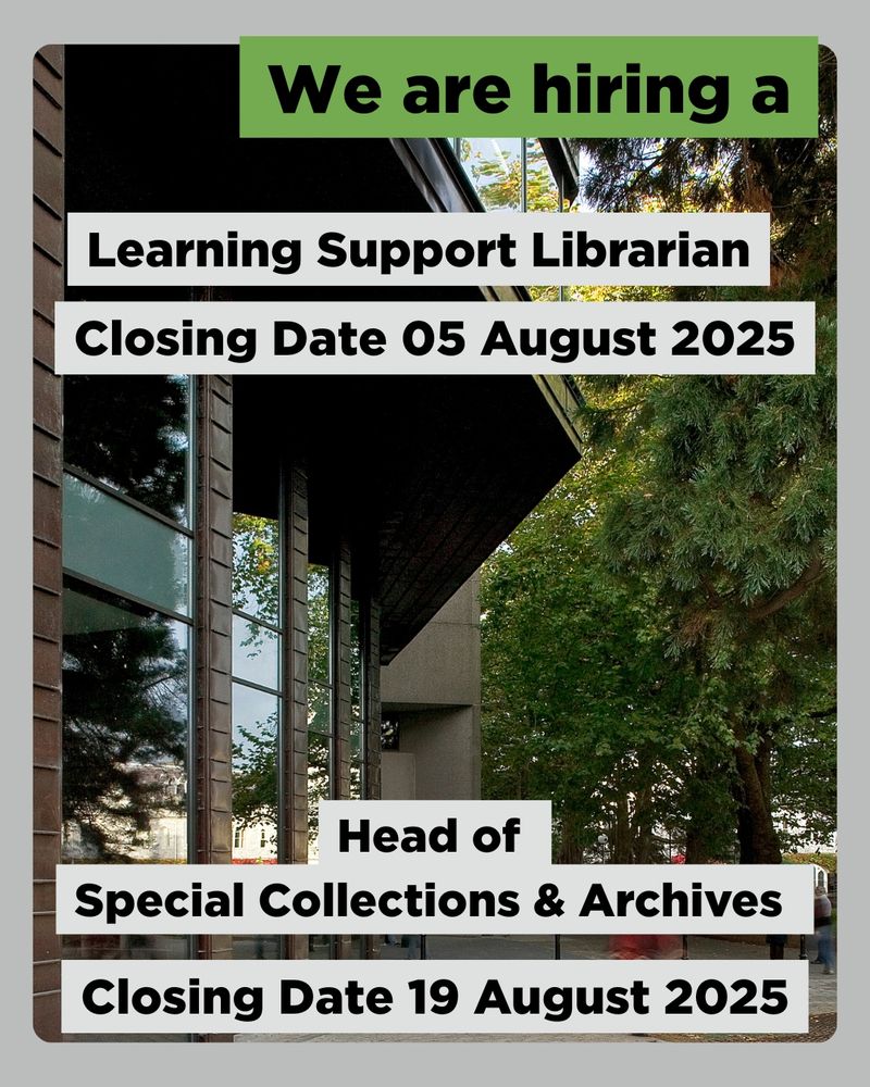 Job advertisement featuring two open positions: 'Learning Support Librarian' with a closing date of 05 August 2025, and 'Head of Special Collections & Archives' with a closing date of 19 August 2025. The text 'We are hiring a' appears at the top in green. The background shows a modern building with large windows and surrounding trees