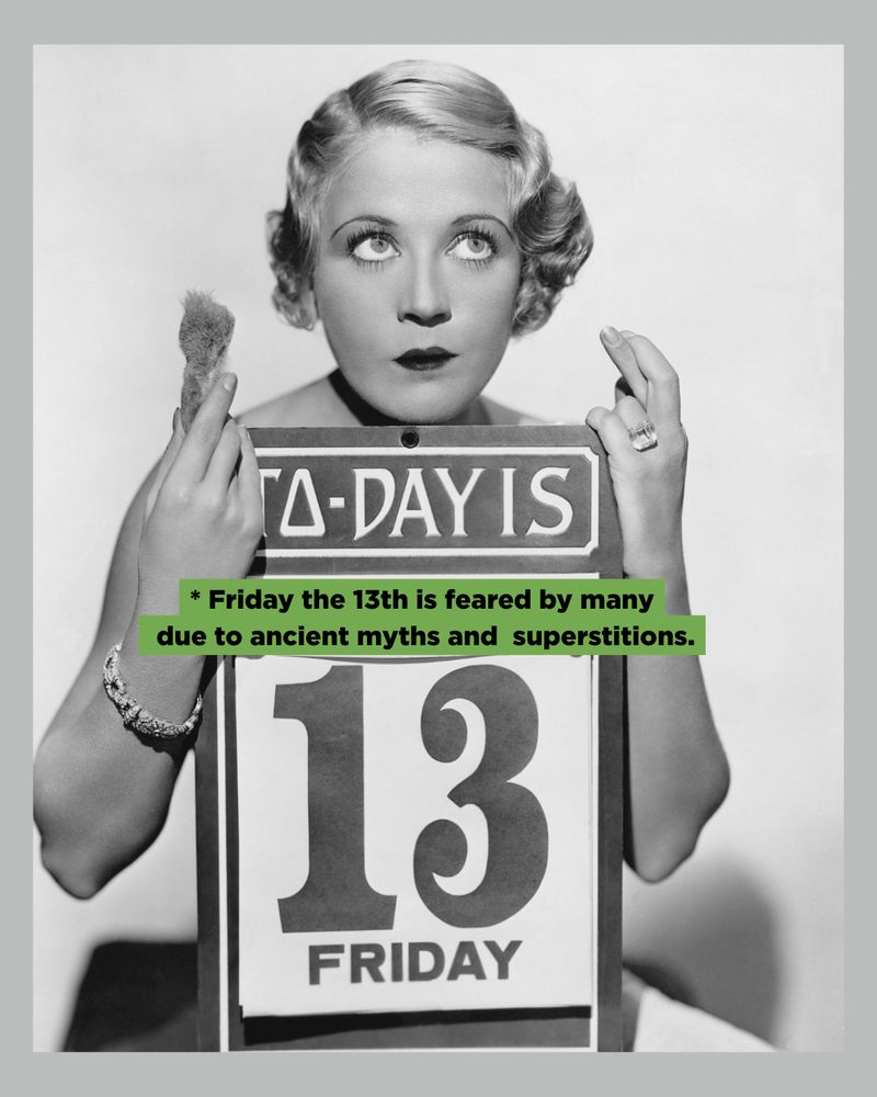 A black-and-white vintage photo of a wide-eyed woman holding a sign that says "TO-DAY IS FRIDAY 13," clutching a rabbit’s foot for luck. A highlighted text reads: "*Friday the 13th is feared by many due to ancient myths and superstitions.
