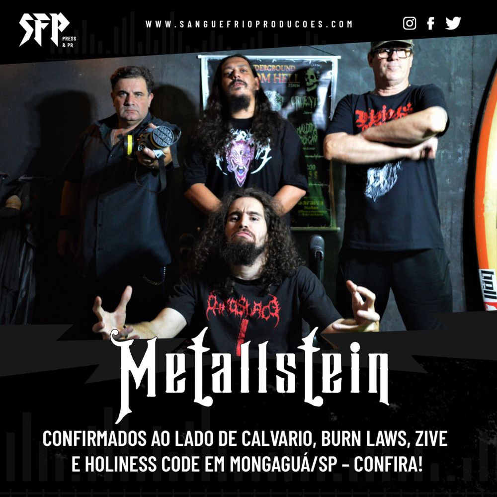 METALLSTEIN: Confirmados ao lado de Calvario, Burn Laws, Zive e Holiness Code em Mongaguá/SP – saiba tudo AQUI! - NoiseRed - Underground Manifesto !