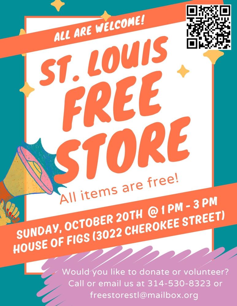Flyer for the St. Louis Free Store. "All items are free!" Sunday, October 20th @ 1pm-3pm. House of Figs (3022 Cherokee Street)