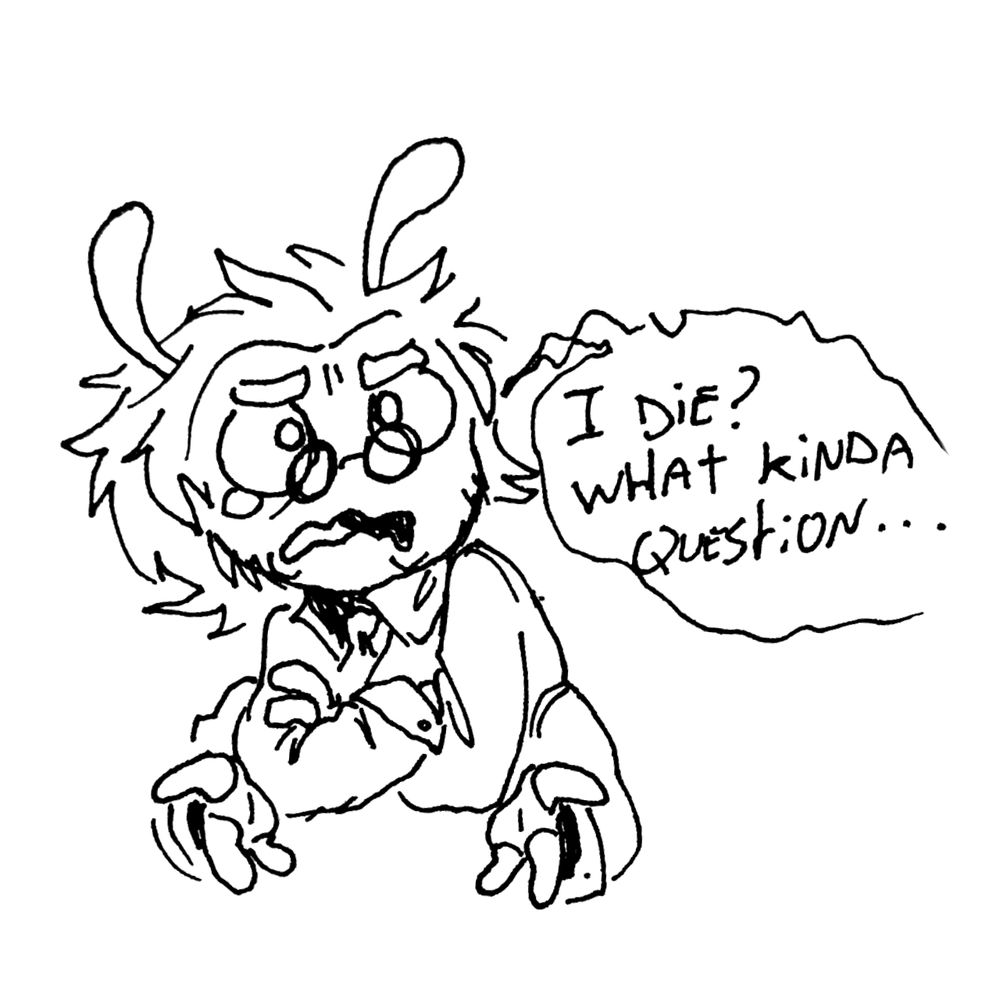 A drawing without color of the poster's trans-masculine oc, a four-armed bug-like alien named Cassius. He looks deeply confused. A dialogue bubble right next to him says: "I die? What kinda question..."