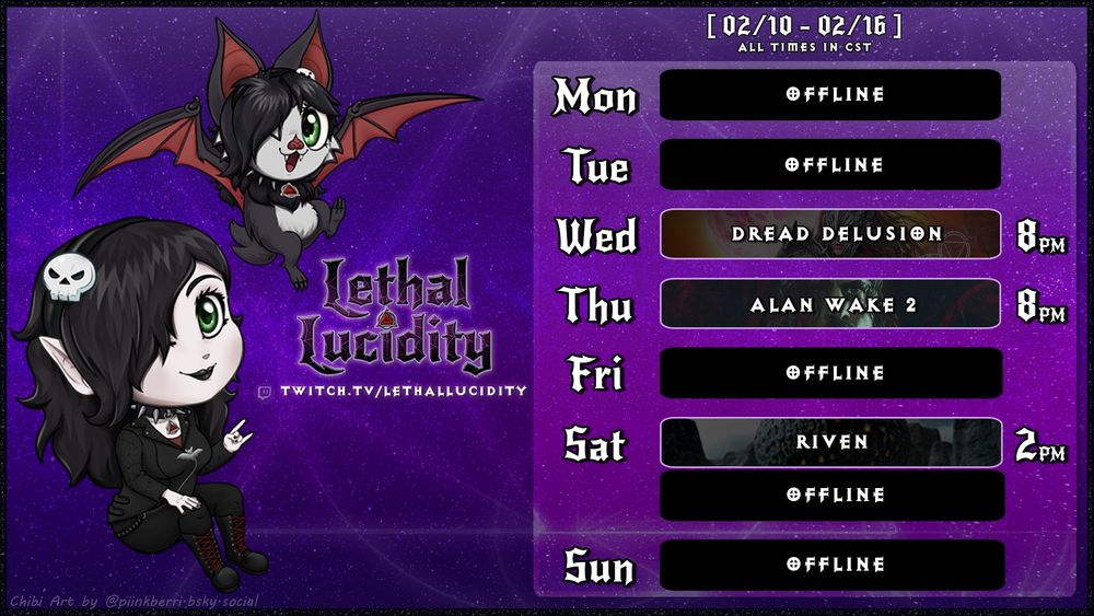 Graphic showing chibis of my models (vampire and bat) and the schedule for this week (CST):

🦇 Wed @ 8pm | Dread Delusion
🦇 Thu @ 8pm | Alan Wake 2
🦇 Sat @ 2pm | Riven
