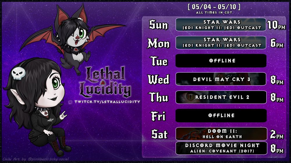 Graphic showing chibis of my models (vampire and bat) and the schedule for this week (CDT):

🦇 Sun @ 10pm | Star Wars Jedi Knight II: Outcast
🦇 Mon @ 6pm | Star Wars Jedi Knight II: Outcast
🦇 Wed @ 8pm | Devil May Cry 3
🦇 Thu @ 8pm | Resident Evil 2
🦇 Sat @ 2pm | Doom 2
🦇 Sat @ 8pm | Discord Movie - Alien: Covenant (2017)