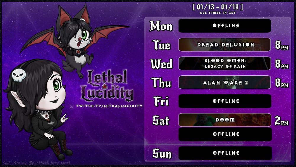 Graphic showing chibis of my models (vampire and bat) and the schedule for this week (CST):

🦇 Tue @ 8pm | Dread Delusion
🦇 Wed @ 8pm | Blood Omen: Legacy of Kain
🦇 Thu @ 8pm | Alan Wake 2
🦇 Sat @ 2pm | Doom