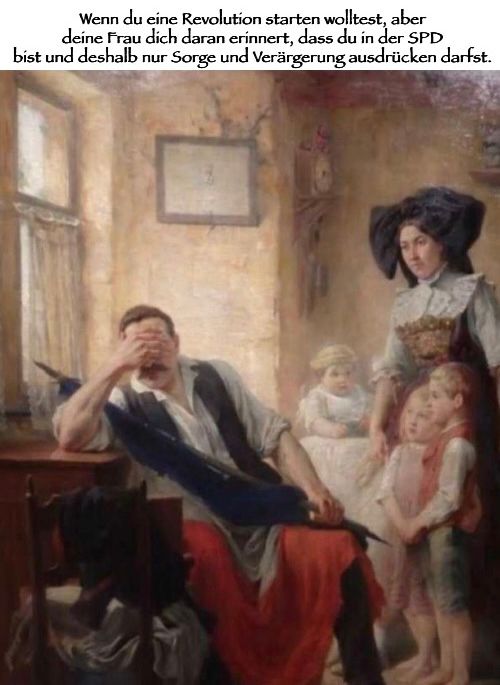 Gezeigt wird ein Bild von Albert Bettannier, dessen Gemälde eine Familie zeigt. Der offensichtlich verzweifelte und:oder traurige, deprimierte Vater sitzt mit einer französischen Flagge am Tisch und hält sich die Hand vor das Gesicht. Eingeordnet wird es als Bild, das den Verlust des Elsasses während der Dritten Französischen Republik behandelt.

Über dem Bild gibt es eine hinzugefügte Caption, die sagt „Wenn du eine Revolution starten wolltest, aber deine Frau dich daran erinnert, dass du in der SPD bist und deshalb nur Sorge und Verärgerung ausdrücken darfst.“