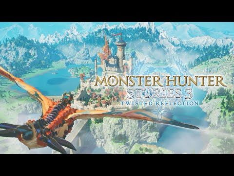 Monster Hunter Stories 3: Twisted Reflection - Announcement Trailer
