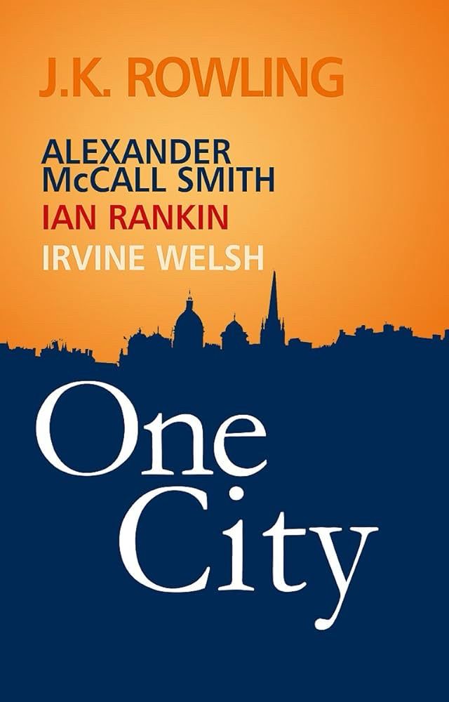 The cover of the One City anthology, with fiction by Alexander McCall Smith, Ian Rankin, and Irvine Welsh.