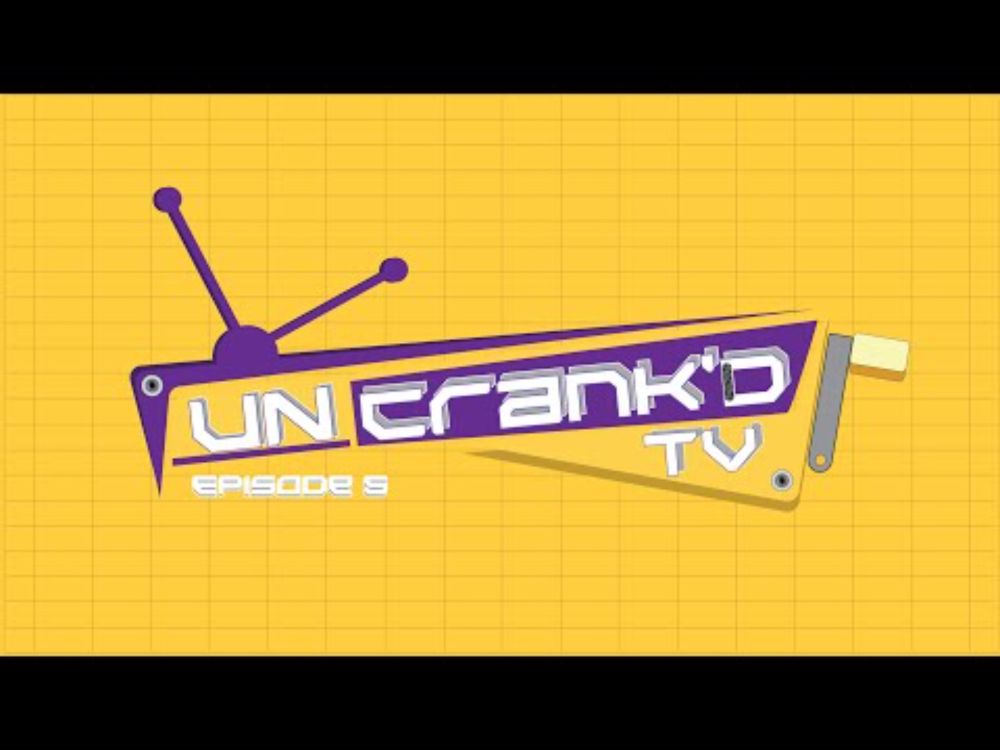 Uncrank'd TV : Episode 5