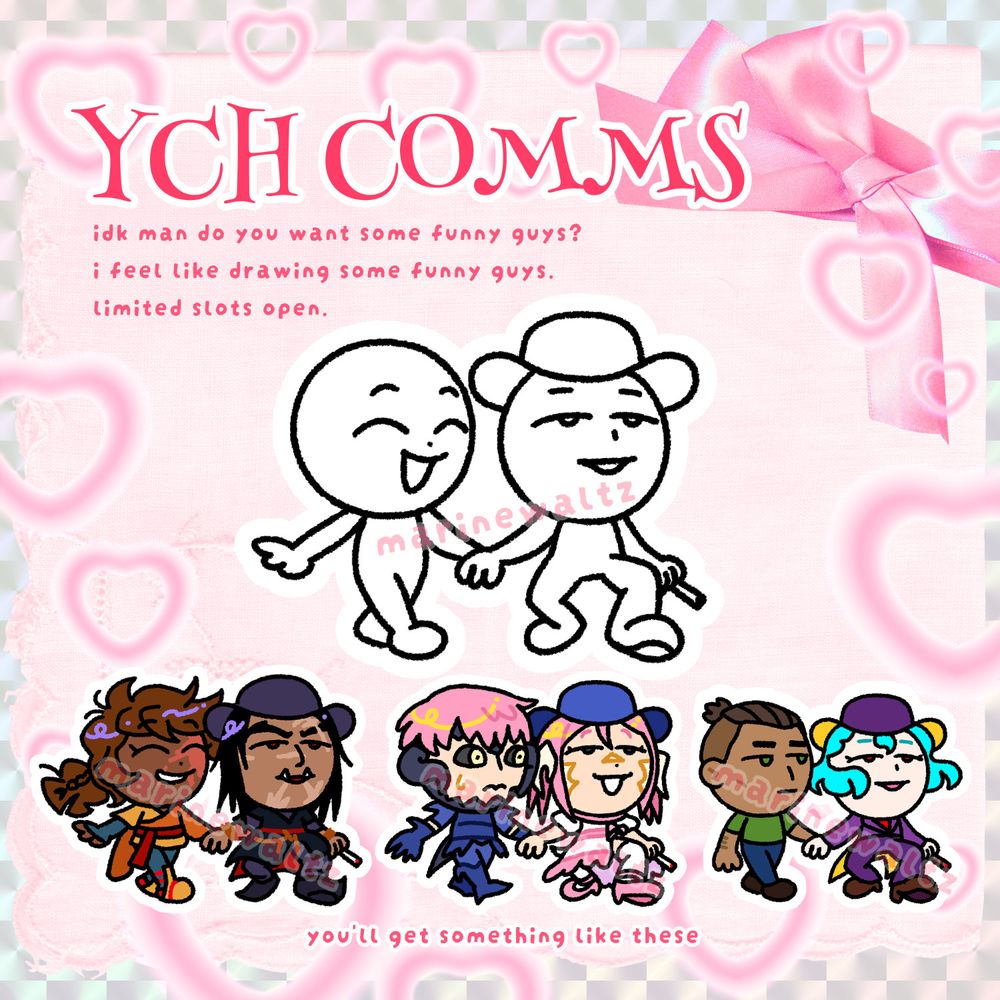 An over-the-top gaudy pink 2000s forum signature of an advertisement for Your-Character-Here commissions by marinewaltz. It features a base, and examples of the commission. The pose is of two characters holding hands - one is happily being led, and the other has a languid and far-away smile, a weird hat, a cigarette, and is walking very strangely.

Below are examples of the same pose with differing characters of aesthetics, ethnicities and with varying expressions.