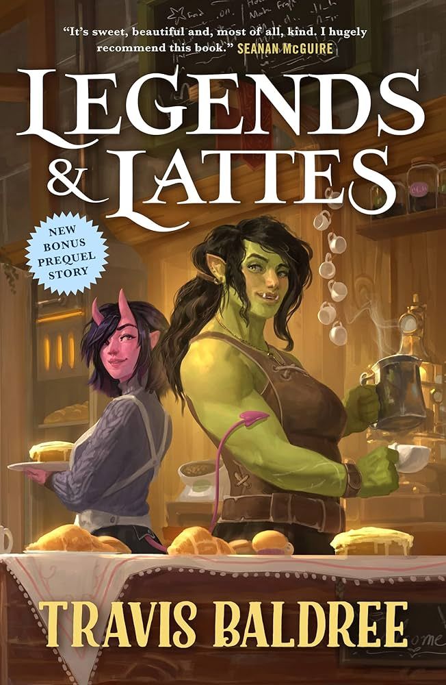 Book cover of "Legends & Lattes" by Travis Baldree, depicting a female orc, Viv, making coffee, stood back to back with Tandri, a succubus dressed for bakery.