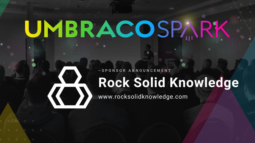 Announcing Rock Solid Knowledge as a sponsor of the Umbraco Spark 2025 conference.