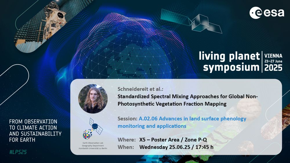 Announcement for upcoming Earth Observation Lab contribution at living planet symposium 2025: 
Schneidereit et al.: Standardized Spectral Mixing Approaches for Global Non-Photosynthetic Vegetation Fraction Mapping
Session: A.02.06 Advances in land surface phenology monitoring and applications
Where: X5 - Poster Area / Zone P-Q
When: Wednesday 25.06.25 / 17:45 h
