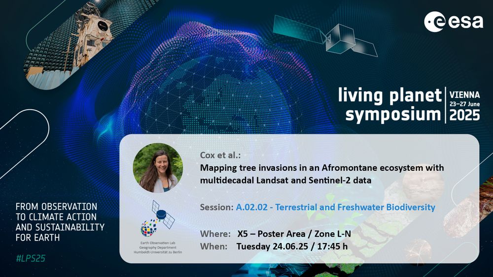 Announcement for upcoming Earth Observation Lab contribution at living planet symposium 2025: 
Cox et al.: Mapping tree invasions in an Afromontane ecosystem with multidecadal Landsat and Sentinel-2 data

Part of Session: A.02.02 - Terrestrial and Freshwater Biodiversity

Where: X5 Poster Area – Zone L-N

When: Tuesday 24.06.25 / 17:45 h
