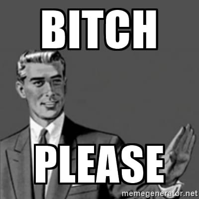Man in a suit w his hand up saying... bitch please 