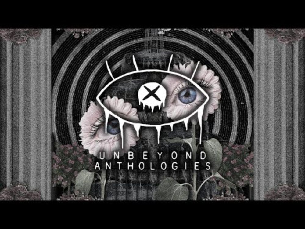 Unbeyond Anthology Two (Teaser Pt. 1)