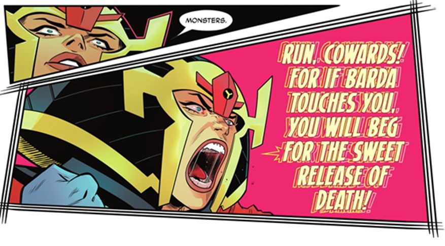 Barda looks in shock at something and says monster, before letting out a cry that is no contained by a speech bubble and the texted contains multiple layers for to show off how intense the speech is. 
Art by Sami Basri, Vicente Cifuentes, and Adriano Lucas
Letters by Clayton Cowles
