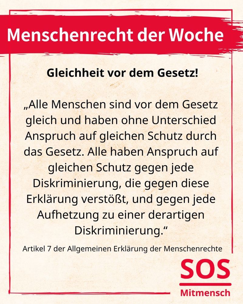 Menschenrecht der Woche: Gleichheit vor dem Gesetz! Bedeutet: Alle Menschen müssen gleich vom Gesetz geschützt werden. Beispiel: Egal ob jemand prominent und reich ist oder unbekannt und arm – Gesetz sollten für alle gleich gelten.