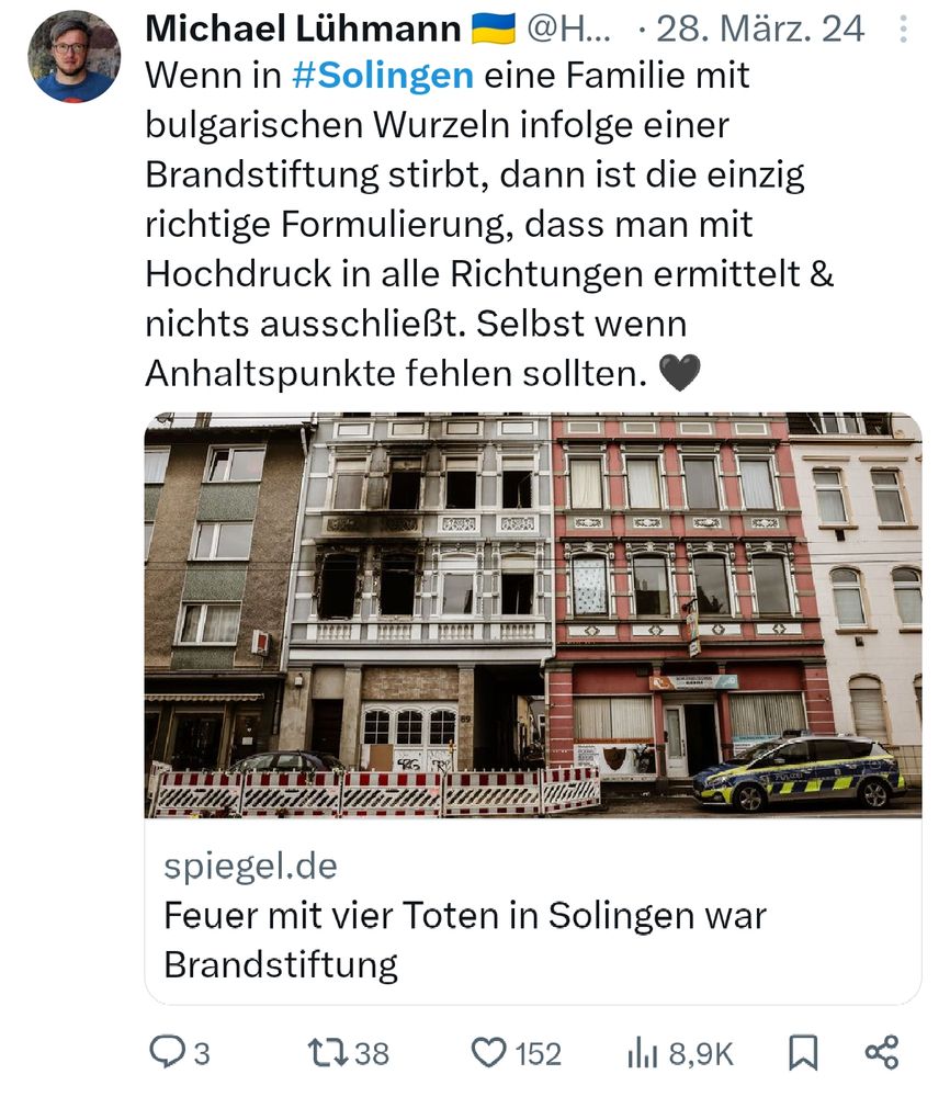 Link auf Artikel zu Brandanschlag in Solingen vor einem Jahr. Mein Tweet vor einem Jahr: Wenn in Solingen eine Familie mit bulgarischen Wurzeln infolge einer Brandstiftung stirbt, dann ist die einzig richtige Formulierung, dass man mit Hochdruck in alle Richtungen ermittelt & nichts ausschließt. Selbst wenn Anhaltspunkte fehlen sollten. 