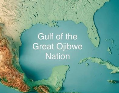 A map showing the gulf between the southern US and Mexico labeled gulf of the ojibwe nation