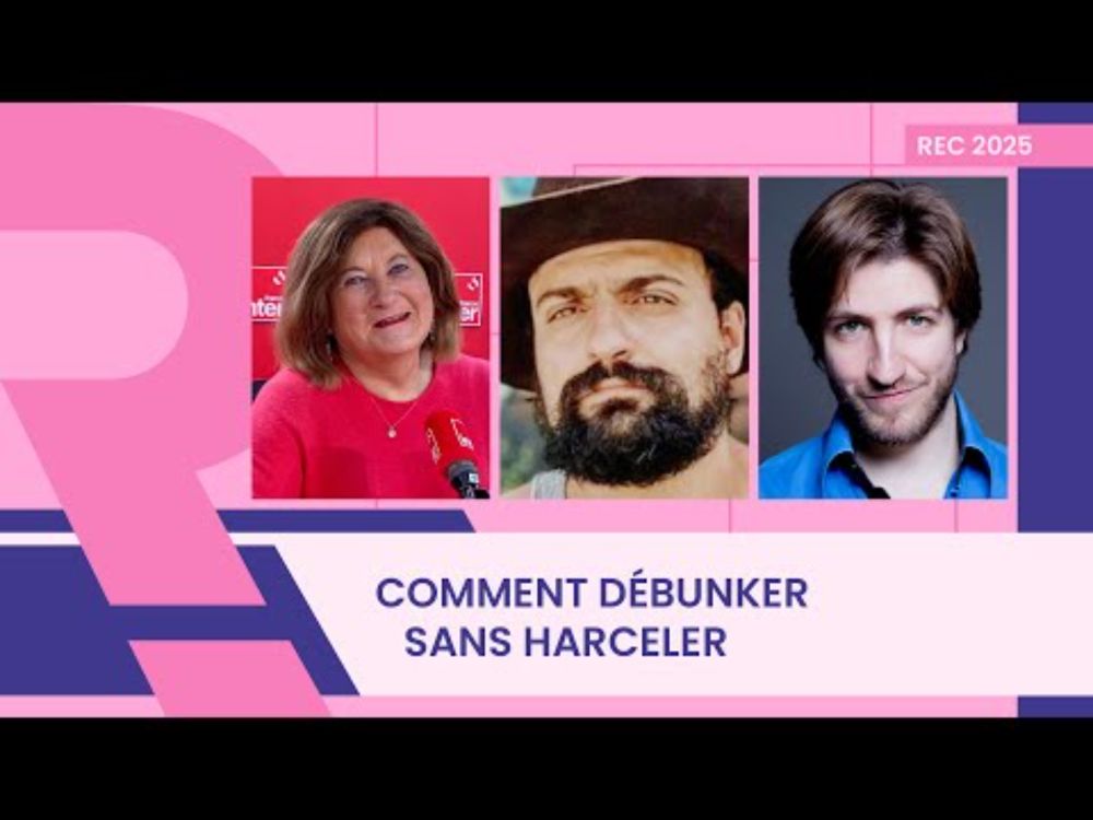 Béatrice Denaes, Serge Zaka, Arthur Hennes - Comment debunker sans harceler ?