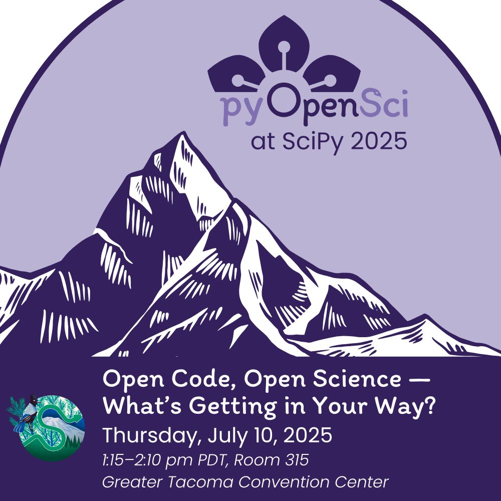 Stylized mountain graphic with text: “pyOpenSci at SciPy 2025” and event details for a session titled “Open Code, Open Science — What’s Getting in Your Way?” on July 10, 2025.