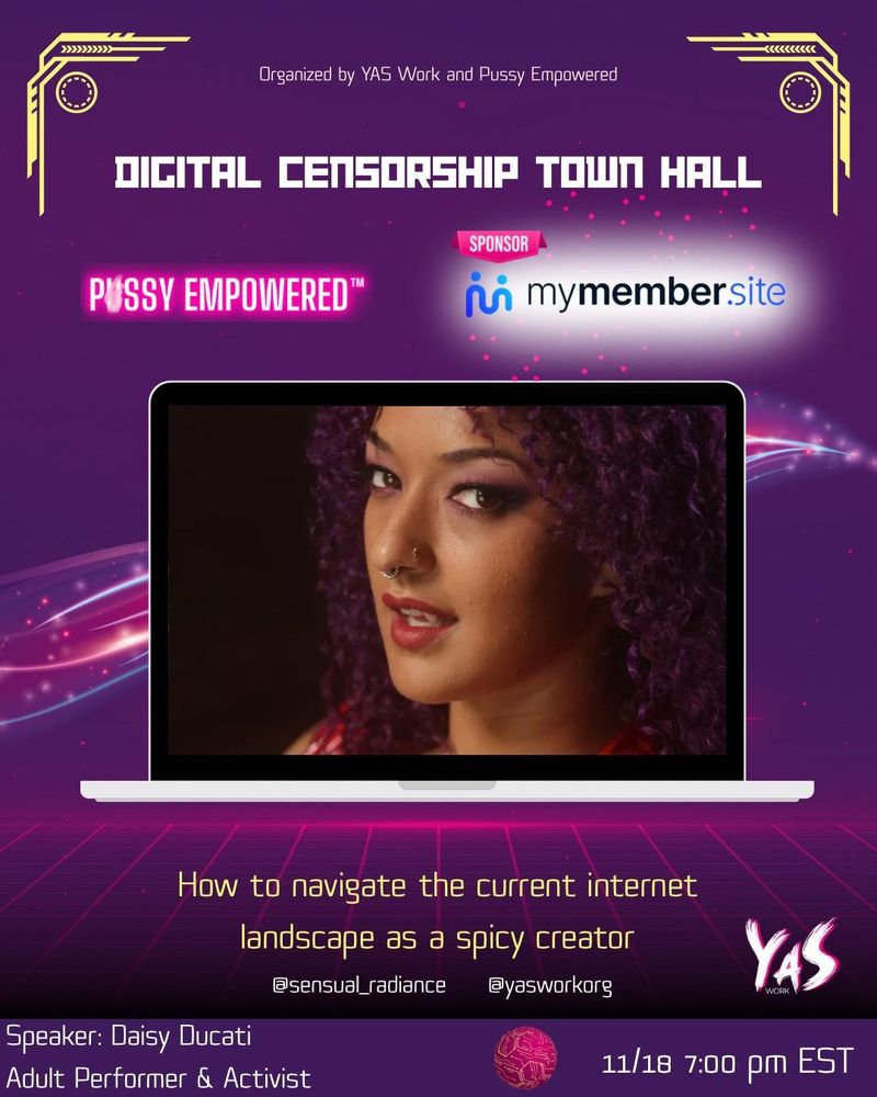 [Poster announcing the online «Digital Censorship Town Hall» by Yas Work, Tuesday 18th November at 19:00 EST.  A photo of Daisy Ducati, one of the speakers, centers the poster.]