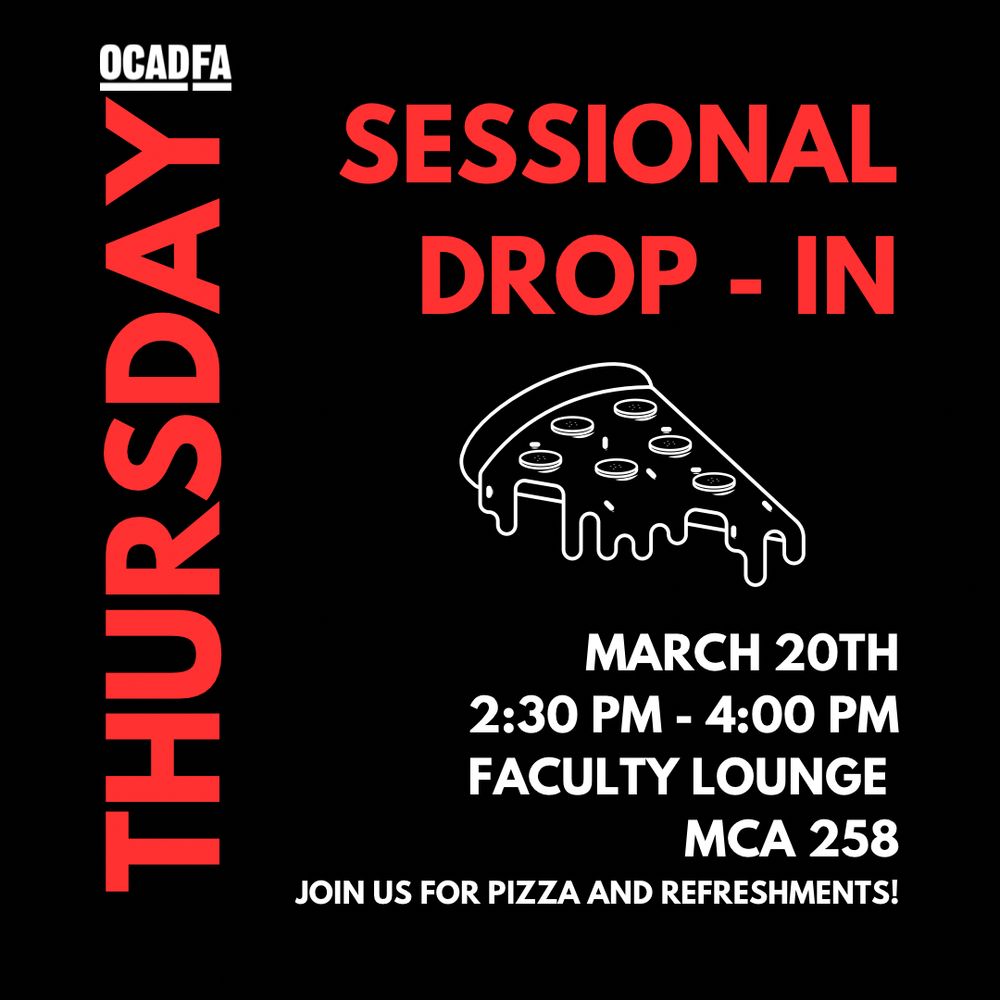 Poster for sessional drop in session for Thursday March 20th from 2:30-4:00pm in faculty lounge. Image of pizza outline in white.