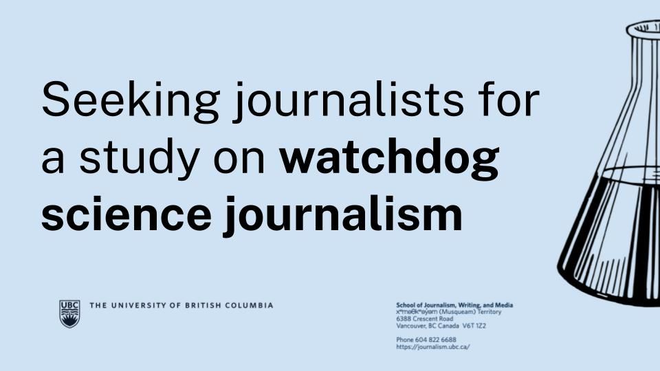 Graphic with UBC logo and the text "seeking journalists for a study on watchdog science journalism" 