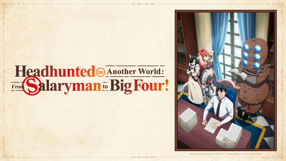 Cover of the Winter 2025 anime, Headhunted to Another World: from Salarayman to Big Four!. Can be found on Crunchyroll! Currently releasing every Monday until March 17th for a total of 12 episodes.