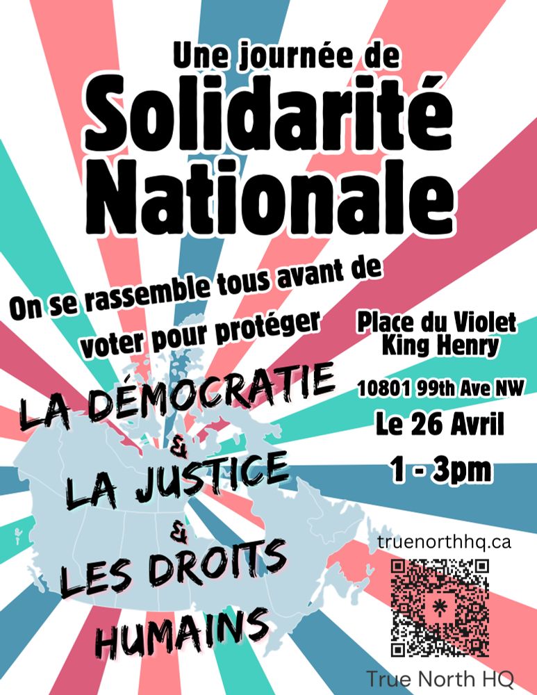 TNHQ presente: Une journée de solidarité Nationale!
Un rassemblement avant de voter, pour protéger la démocratie, la justice et les droits humains. Le 26 Avril, 1-3pm. Pour en savoir plus sur votre rassemblement local, rendez vous sur le site truenorthhq.ca/events