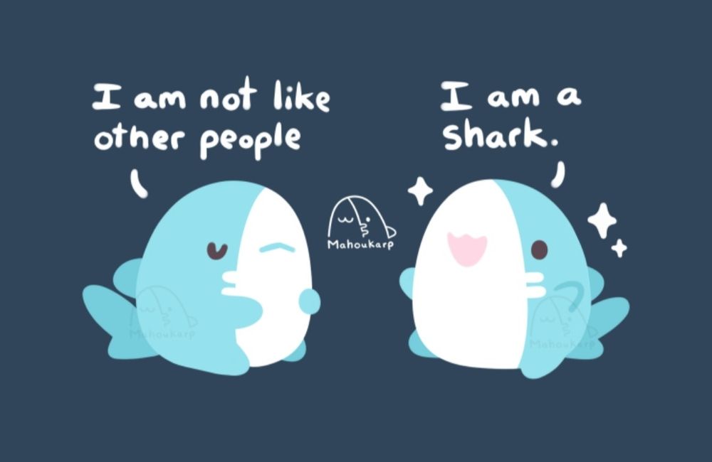 comic of a shark

"i am not like other people, i am a shark"