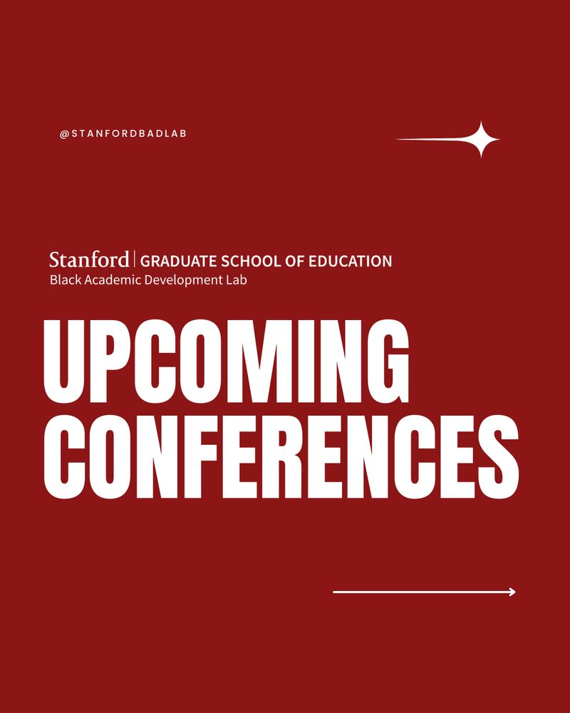 Stanford Graduate School of Education, Black Development Lab Upcoming Conferences