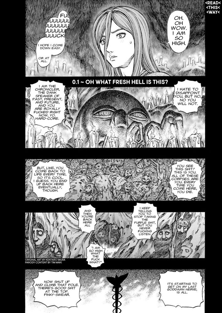 Parody comic of Berserk where a character whose name I can't remember is high as balls and the Behelit tells them about how they keep dying over and over but also to scale the nearby caduceus for Reasons.