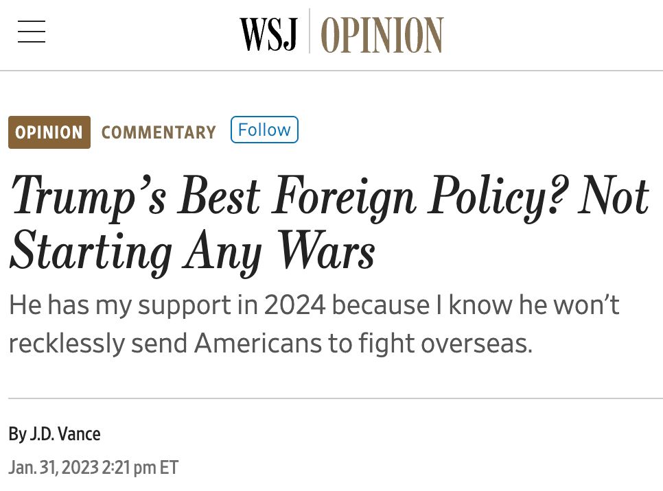 Trump’s Best Foreign Policy? Not Starting Any Wars
He has my support in 2024 because I know he won’t recklessly send Americans to fight overseas.