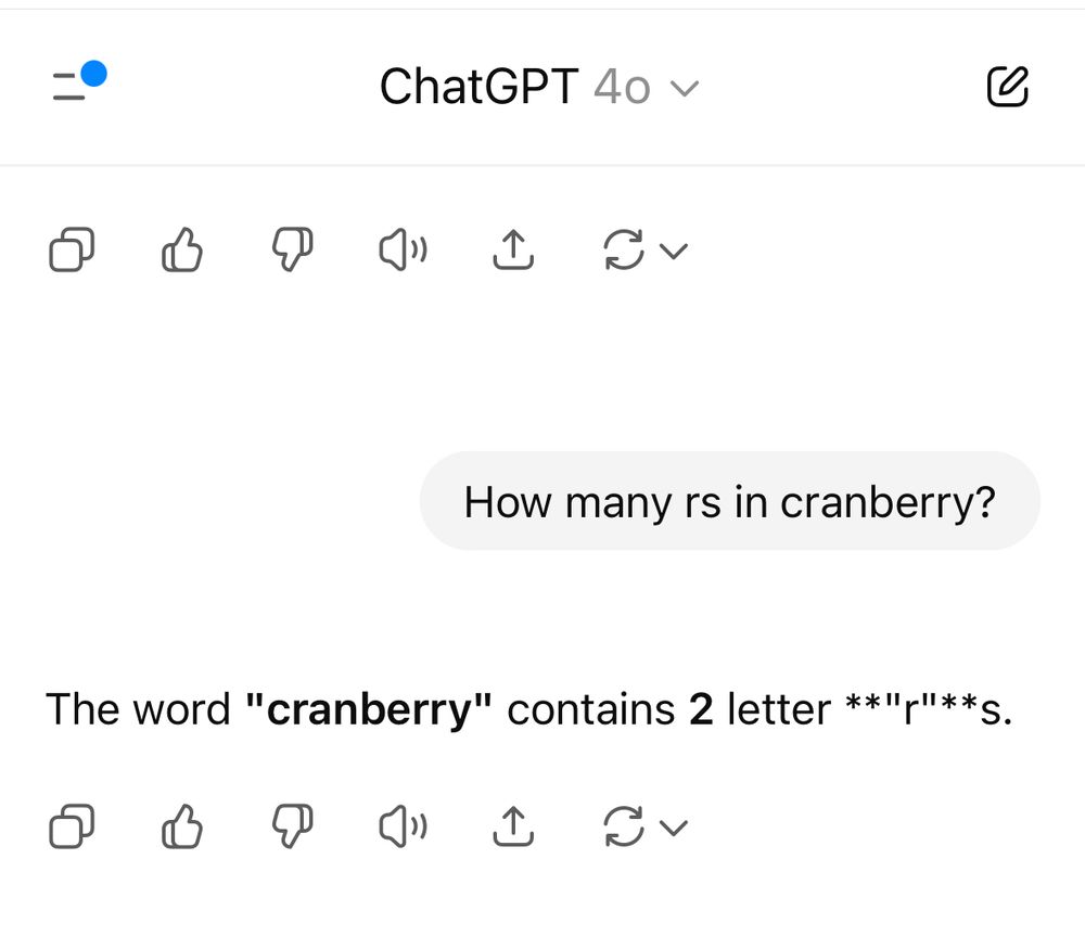 Screen shot from ChatGPT 4o

How many rs in cranberry?
The word "cranberry" contains 2 letter “r”s

