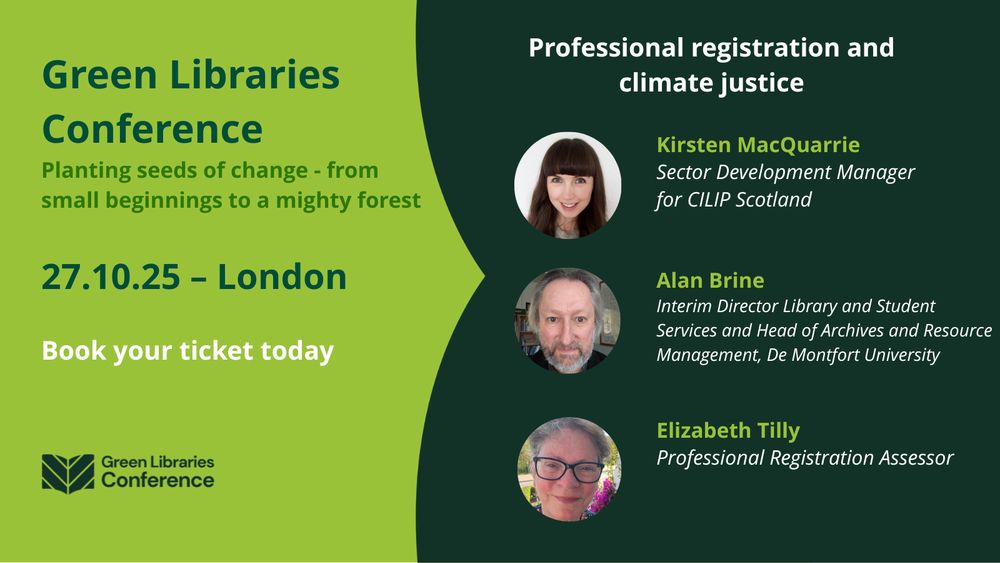 Green Libraries Conference title with theme, date, book your ticket today, logo at the bottom and #greenlibraries. On the right, three speakers - Kirsten MacQuarrie, Alan Brine and Elizabeth Tilly - images and titles 