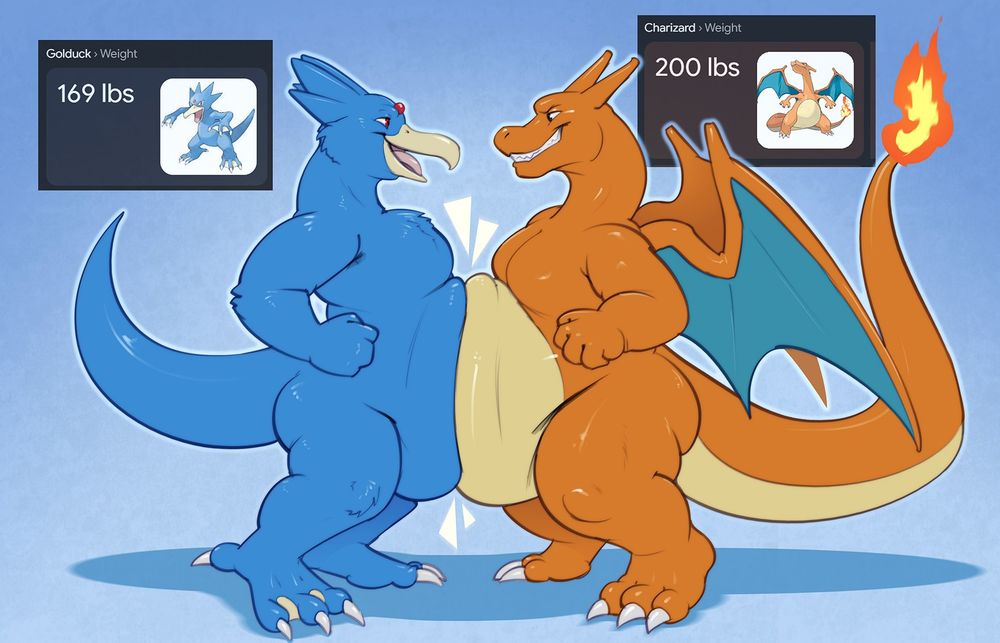 Since Golduck and Charizard are the same height, they are also perfect to bump bellies together, seeing that their weight(169lbs & 200lbs respectively) means theyre chubby. Their bellies squish together in a satisfying way and leave both pokemon smiling about it.